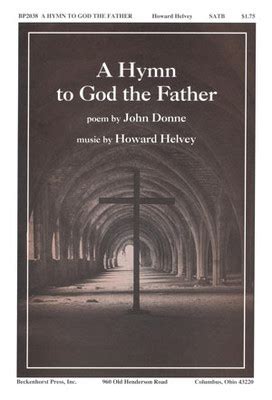 Howard Helvey – A Hymn to God the Father Lyrics .